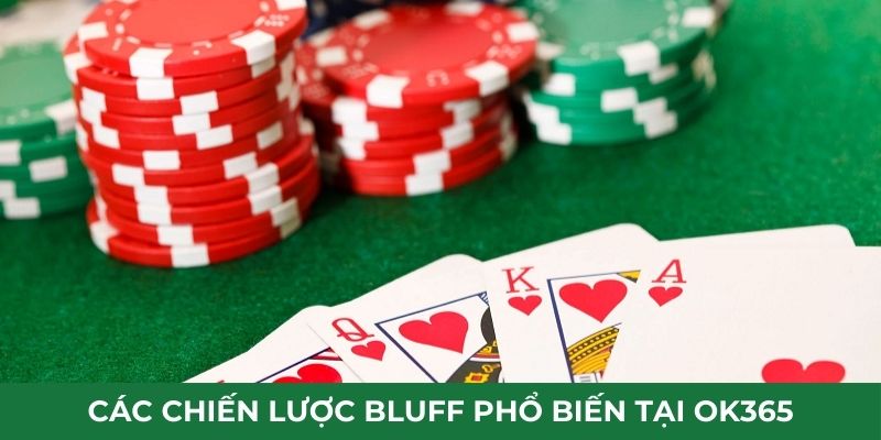 Các chiến lược bluff phổ biến tại OK365